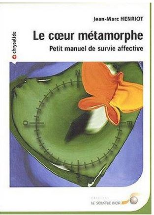 Couverture du livre de Jean-Marc Henriot "Le cœur Métamorphe"